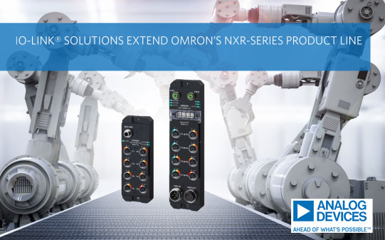 Omron: NXR-Series IO-Link Controller & IO-Link I/O hub with MAX14819A, MAX14827A, MAX14912/15.