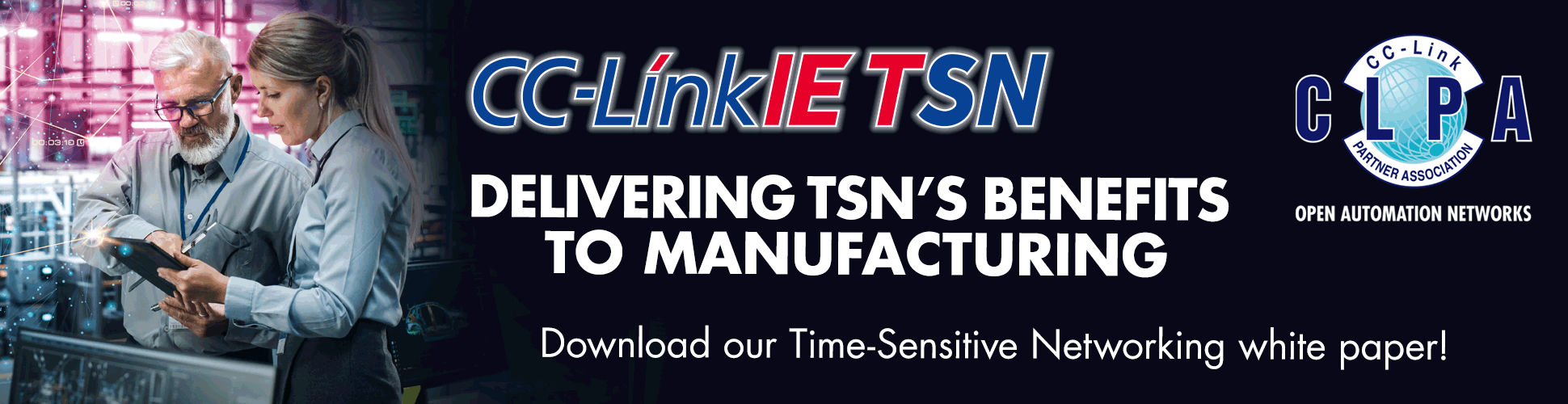 CLPA Banner - Delivering TSN's benefits to manufacturing