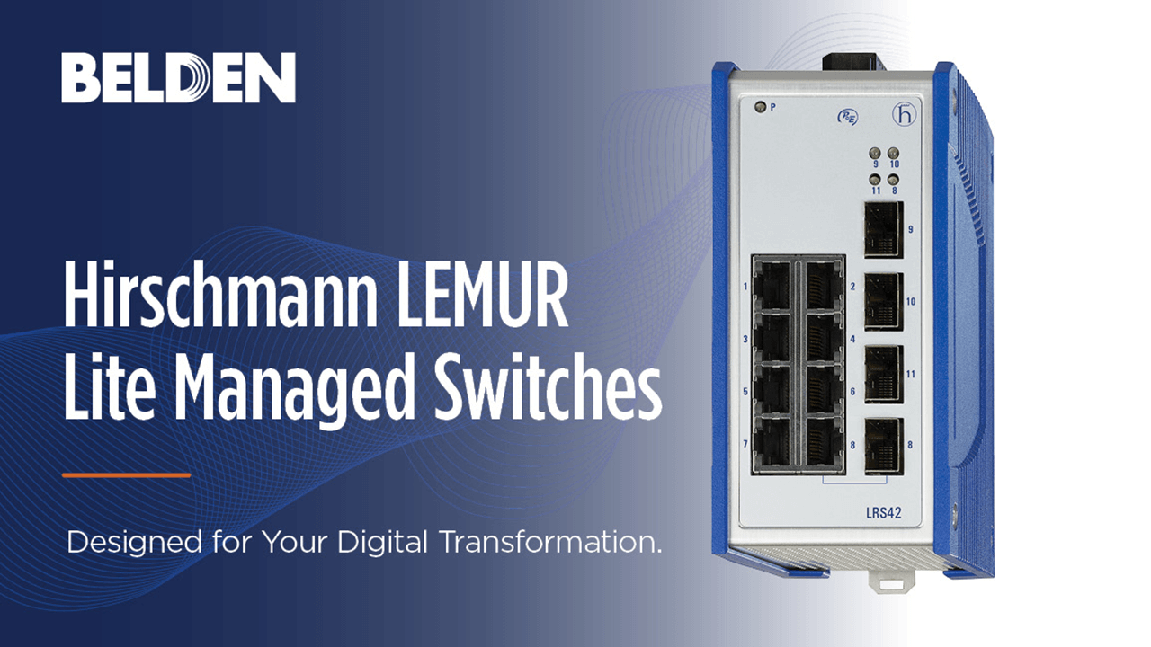 New switches include easy-to-use LEMUR Lite managed switches and Hirschmann entry operating system.